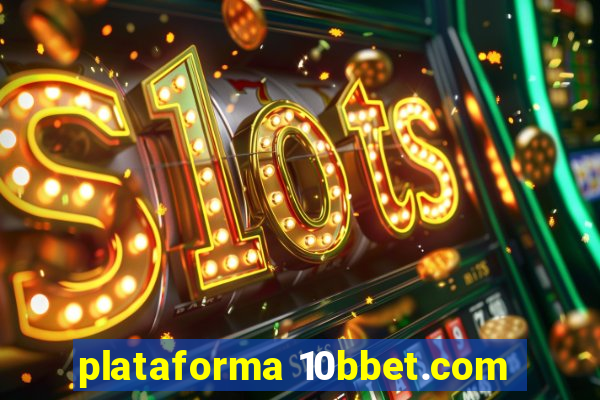 plataforma 10bbet.com